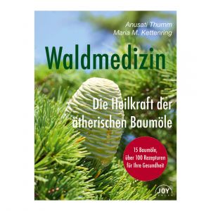 Buch Waldmedizin – Die Heilkraft der ätherischen Baumöle